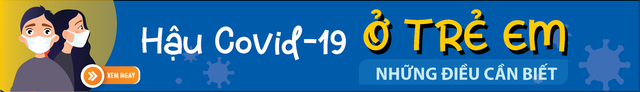 Chuyên gia: Không nên quá lo lắng về di chứng hậu COVID-19 ở trẻ em